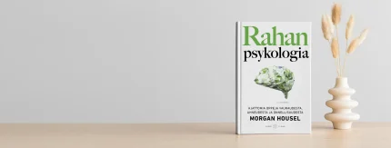 Klassikkoteos ’Rahan psykologia’ tarjoaa kultaisia oppeja sijoittajille